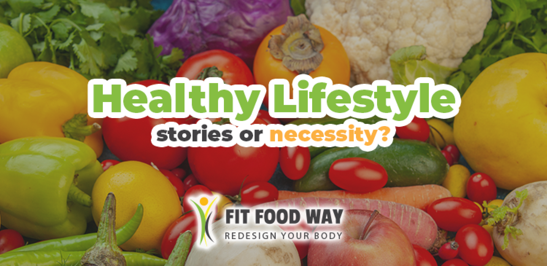 Healthy lifestyle - stories or necessity?